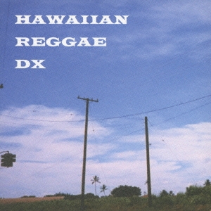 HAWAIIAN REGGAE DX