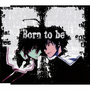 ʥ/Born to be (ˡver.)[VTCL-35178]