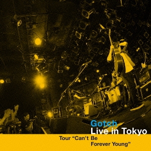 Live in Tokyo Tour "Can't Be Forever Young" ［2LP+CD］