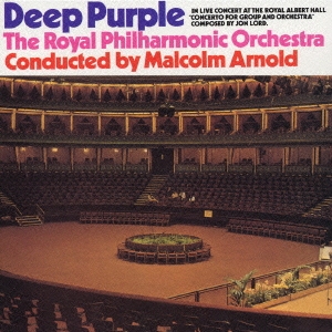 ディープ・パープル・アンド・ロイヤル・フィルハーモニック・オーケストラ＜紙ジャケット仕様初回限定盤＞