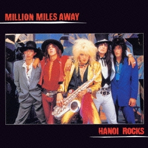 Hanoi Rocks/ミリオン・マイルス・アウェイ～ベスト・オブ・ハノイ