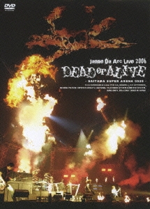 Janne Da Arc/Live 2006 DEAD or ALIVE -SAITAMA SUPER ARENA 05.20-[AVBD-32075]