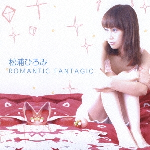 ROMANTIC FANTAGIC