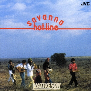 Native Son (J-Jazz)/サバンナ・ホットライン