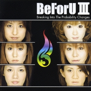 BeFoU III～Breaking Into The probability Changes～ ［CD+DVD］