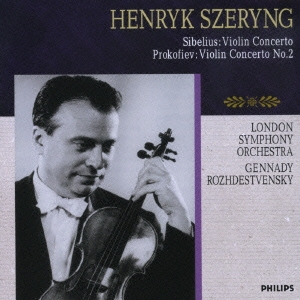ヘンリク・シェリング/シベリウス:ヴァイオリン協奏曲/プロコフィエフ:ヴァイオリン協奏曲第2番