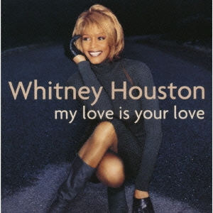 Whitney Houston/マイ・ラヴ・イズ・ユア・ラヴ