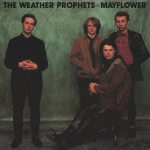 ウェザー・プロフェッツのメイフラワー The Weather Prophets/メイフラワー