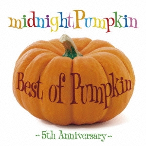 Best of Pumpkin ～5th Anniversary～