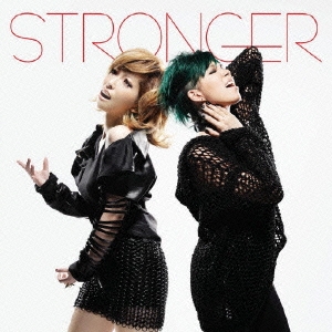 STRONGER feat.加藤ミリヤ ［CD+DVD］＜初回生産限定盤＞