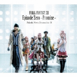 FINAL FANTASY XIII Episode Zero -Promise- Fabula Nova Dramatica [SQEX-10210]