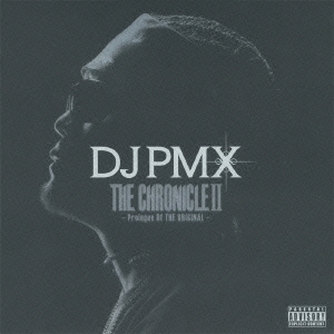 DJ PMX THE CHRONICLE II ～Prologue Of THE ORIGINAL～