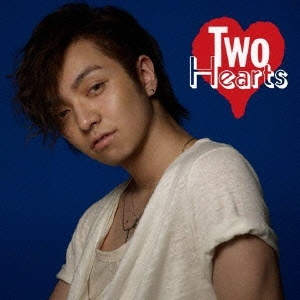 Two Hearts (MUSIC VIDEO盤) ［CD+DVD］