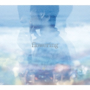 flowering ［CD+DVD］＜初回生産限定盤＞