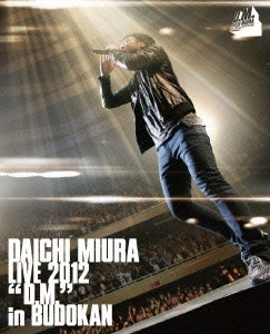 DAICHI MIURA LIVE 2012 “D.M.” in BUDOKAN