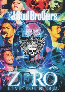 三代目 J Soul Brothers LIVE TOUR 2012 「0～ZERO～」
