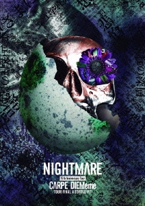 NIGHTMARE 15th Anniversary Tour CARPE DIEMeme TOUR FINAL@TOYOSU PIT＜通常版＞