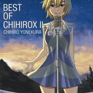 BEST OF CHIHIROX II＜通常盤＞