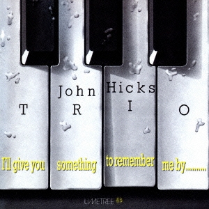 John Hicks Trio/롦桼ॷ󥰡ȥСߡХġ㴰ס[CDSOL-6405]