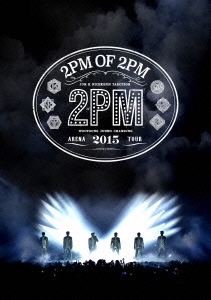 2PM ARENA TOUR 2015 "2PM OF 2PM"＜通常版＞