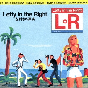 Lefty in the Right-左利きの真実-＜限定盤＞