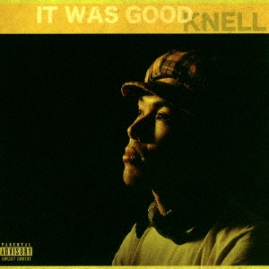 KNELL/IT WAS GOOD