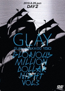 GLAY/GLAY  HOKKAIDO 150 GLORIOUS MILLION DOLLAR NIGHT vol.3(DAY2)[PCBE-54846]