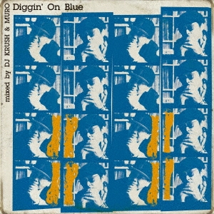 Diggin' On Blue mixed by DJ KRUSH & MURO