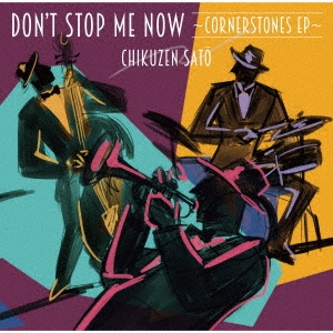Don't Stop Me Now ～CORNERSTONES EP～