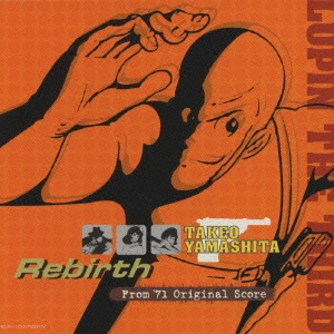 LUPIN THE THIRD TAKEO YAMASHITA Rebirth From‘71 Original Score