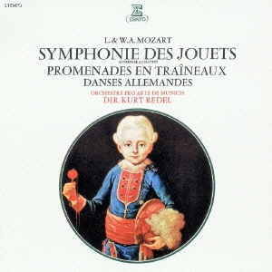 モーツァルト父子:おもちゃの交響曲、そりすべり、ドイツ舞曲 他