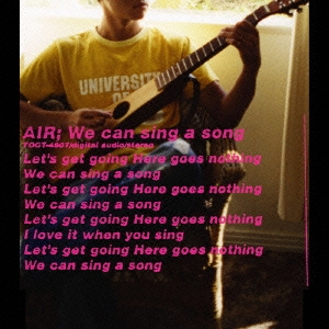 We can sing a song