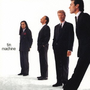 ティン・マシーン＜紙ジャケット仕様完全生産限定盤＞