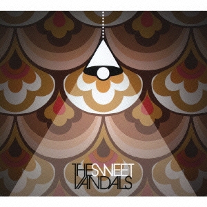 ザ・スウィート・ヴァンダルズ