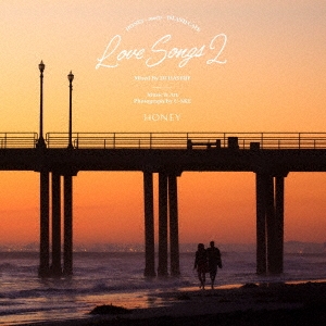 HONEY meets ISLAND CAFE Love Songs 2 Mixed by DJ HASEBE