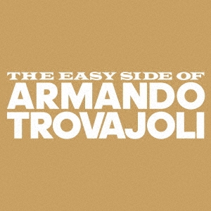 Armando Trovajoli/THE EASY SIDE OF ARMANDO TROVAJOLI[RBCP-3484]