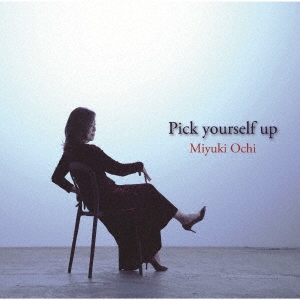 Miyuki Ochi/Pick yourself up[SVR-002]