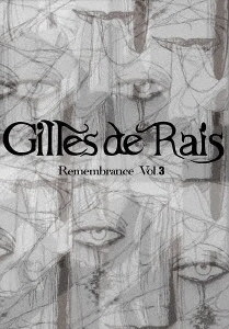 Gilles de Rais/Remembrance Vol.3[HHGRDVD-003]