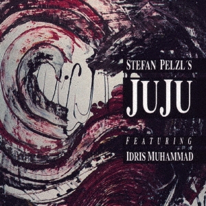 Stefan Pelzl's Juju/ƥե󡦥ڥĥ奸塦ե󥰡ɥꥹϥޥåɡ㴰ס[CDSOL-47749]