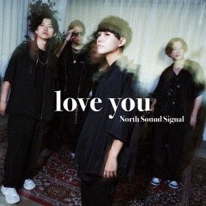 North Sound Signal/love you[NSSENT-001]