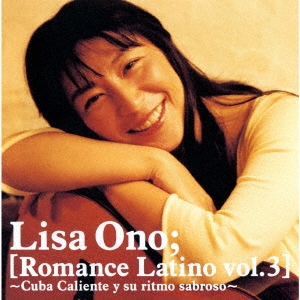 [Romance Latino vol.3] ～Cuba Caliente y su ritmo sabroso～＜初回生産限定盤＞