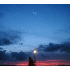 Sign ［CD+Blu-ray Disc］＜初回生産限定盤＞