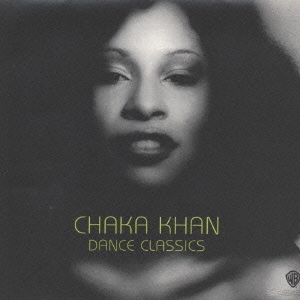 Chaka Khan/ダンス・クラシックス・オブ・チャカ・カーン（ニュー 