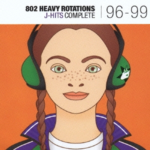 802 HEAVY ROTATIONS ～J-HITS COMPLETE '96-'99
