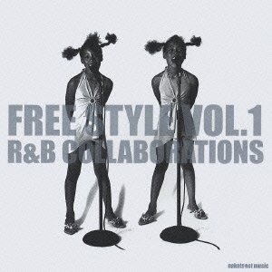 FREE STYLE VOL.1 R&B COLLABORATIONS ［CD+Tシャツ］＜初回限定盤＞
