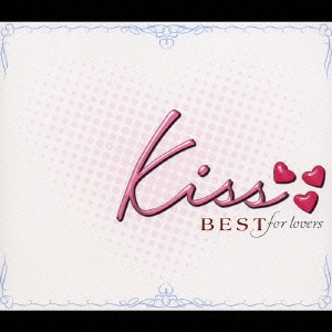 kiss ～Best for lovers～