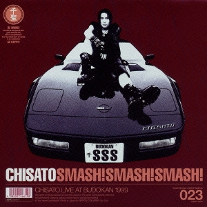 SMASH!SMASH!SMASH! CHISATO LIVE AT BUDOKAN 1999