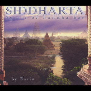 Siddharta:Spirit of Buddha Bar-Vol.1 compiled and mixed by Ravin