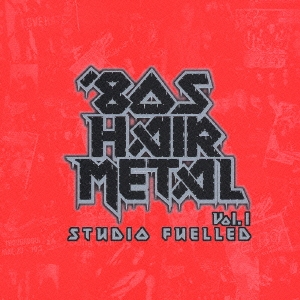 80's Hair Metal Vol.1 / Studio Fuelled