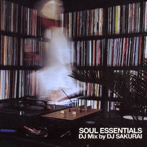 Soul Essentials DJ Mix by DJ SAKURAI